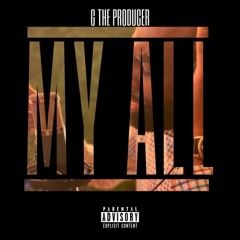 GTheProducer- My All