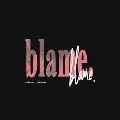 blame (prod. dercept)