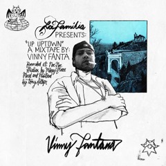 Vinny Fanta - Up Uptown (Full Mixtape)
