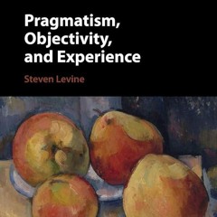 ⚡PDF❤ Pragmatism, Objectivity, and Experience