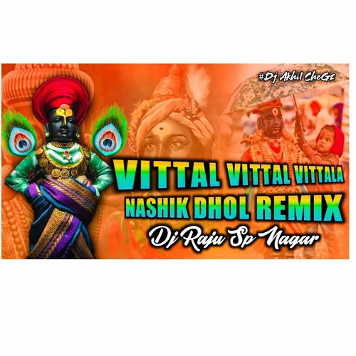 vittal vittal vittala song nashik dhol mix dj raju sp nagara.mp3