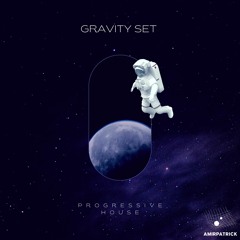 Gravity Set - Progressive House