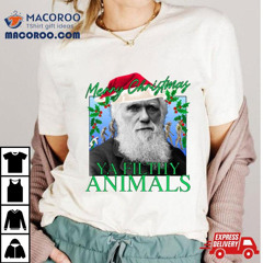 Merry Christmas Ya Filthy Animals Charles Darwin Santa Shirt