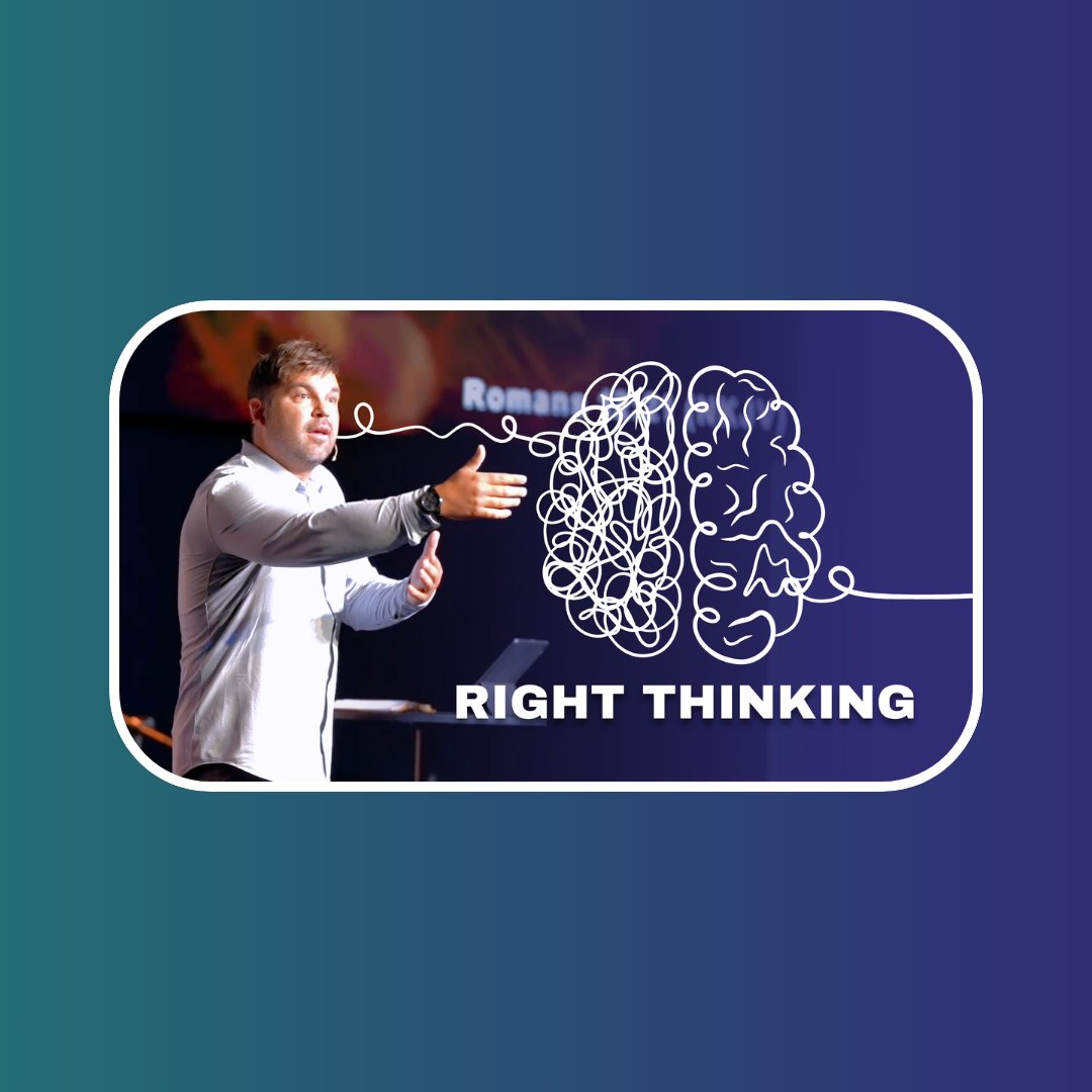 Maturing in the Kingdom: Right Thinking | Aug. 16 episode artwork