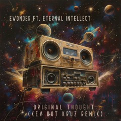 Original Thought (Kev Dot Kruz Remix) FREE DOWNLOAD