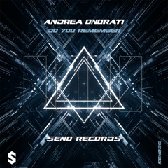 SEN035  Andrea Onorati - Do You Remember (Original Mix)