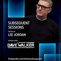 Dave Walker - Subsequent Sessions Mix - April 26
