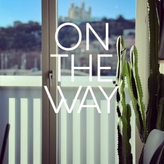 On The Way - Février 2024