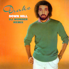 Drake - Down Hill (DJ Wonder Remix)