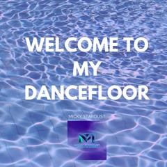 Welcome To My Dancefloor(Own Vocal Mix, still got make some changes)