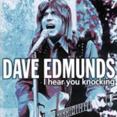 I Hear You Knocking - Dave Edmunds cover
