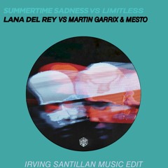 Martin Garrix & Mesto vs Lana Del Rey - Limitless vs Summertime Sadness [Martin Garrix Mashup]