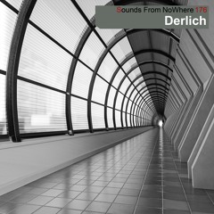 Sounds From NoWhere Podcast #176 - Derlich