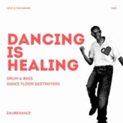 Dancing Is Healing | Drum & Bass Anthems for the Dancefloor 🎶🔥