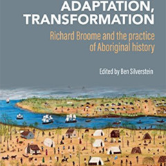 [VIEW] EBOOK 💜 Conflict, adaptation, transformation: Richard Broome and the practice