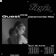 Guestmix 017 w/ Ceremonial Rite