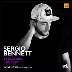 YETCAST 005 hosted by LTUR / SERGIO BENNETT