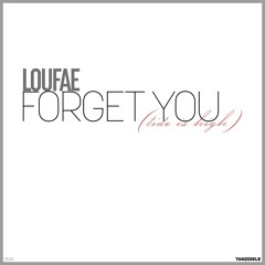 Loufae - Forget You (Tide is High)