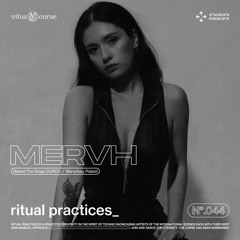ritual practices_ w/ MERVH [044]