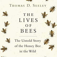 download PDF 📄 The Lives of Bees: The Untold Story of the Honey Bee in the Wild by