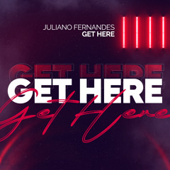 Juliano Fernandes - Get Here (Extended Mix)