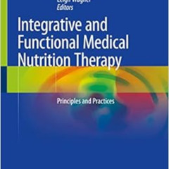 [READ] EPUB 💖 Integrative and Functional Medical Nutrition Therapy: Principles and P
