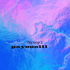 Payooolll - Na Stop 2.mp3