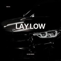 Tiesto - Lay Low (AZVRE Remix)