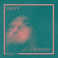 PREMIERE: RRYY - GIMME!