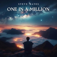Steve Bates - One In A Million
