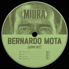 Bernardo Mota - Work Out (MIU019)