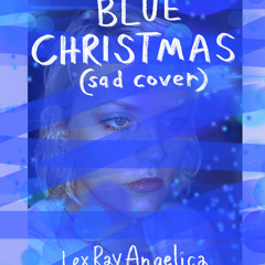 Blue Christmas (Cover) - (Prod. by: capsctrl)