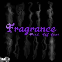 Fragrance (Prod. DJ Lost)