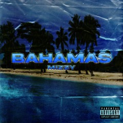 Mizzy - Bahamas