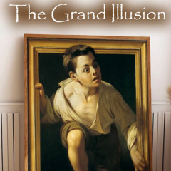 The Grand Illusion