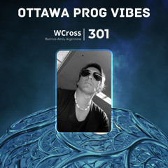 Ottawa Prog Vibes 301 – WCross (Buenos Aires, Argentina)