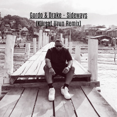 Gordo & Drake - Sideways (Kürşat Uzun Remix) Pitched Down