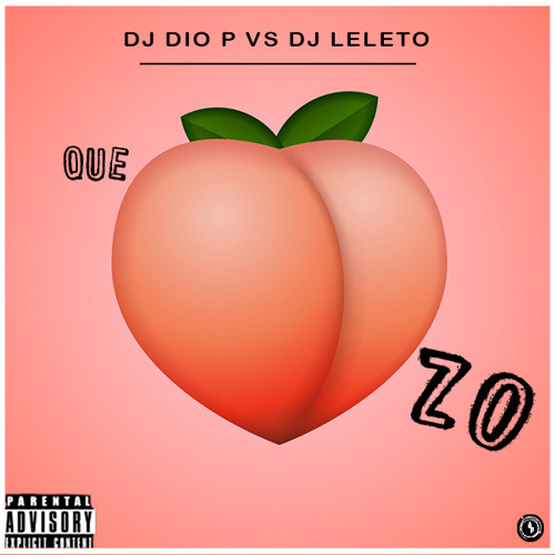 DJ Dio P Vs DJ Leleto - Que Culazo