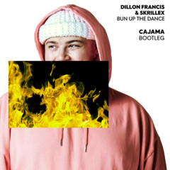 BUN UP THE DANCE (CAJAMA BOOTLEG)