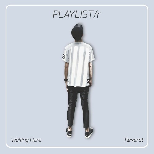 PLG016 Reverst - Waiting Here