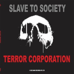 Slave To Society - Terror Corporation (BNK-038 snippets)