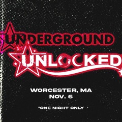 UNDERGROUND UNLOCKED