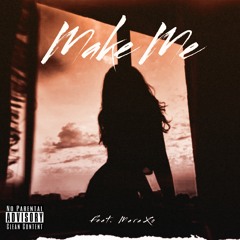 Marty King x Påtience - Make Me (feat. MaraXo)