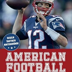 PDF/READ❤️ American Football: Alles. was man wissen muss