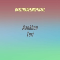 Aankhein Teri | Cover by Basit Nadeem