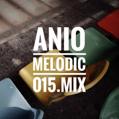 Anio Melodic 015 mix
