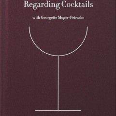 [PDF⚡READ❤ONLINE]  Regarding Cocktails (From Legendary Bartender, Sasha Petraske)