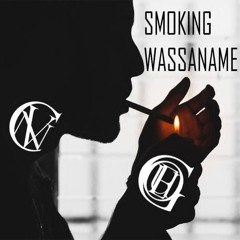 Smoking Wassaname! (#FUCKCAM)