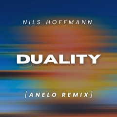 Nils Hoffmann - Duality (ANELO REMIX)