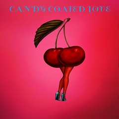 CANDY COATED LOVE